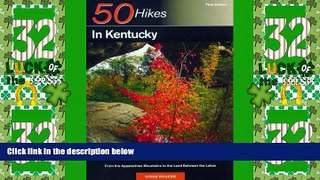 Buy NOW  50 Hikes in Kentucky: From the Appalachian Mountains to the Land Between the Lakes (50