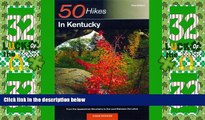 Buy NOW  50 Hikes in Kentucky: From the Appalachian Mountains to the Land Between the Lakes (50