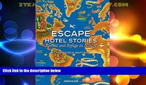 Big Sales  Escape Hotel Stories, Retreat and Refuge in Nature  Premium Ebooks Best Seller in USA