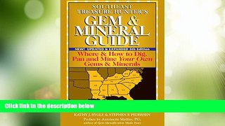 Deals in Books  Southeast Treasure Hunter s Gem   Mineral Guide 5/E: Where   How to Dig, Pan and