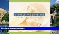 Best Buy Deals  A World of Dumplings: Filled Dumplings, Pockets and Little Pies from Around the