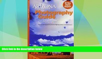 Deals in Books  Arizona Highways Photography Guide: How   Where to Make Great Pictures (Arizona