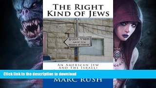 FAVORITE BOOK  The Right Kind Of Jews: An American Jew And The Israeli Immigration System  PDF