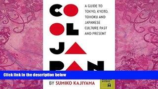 Best Buy Deals  Cool Japan: A Guide to Tokyo, Kyoto, Tohoku and Japanese Culture Past and Present