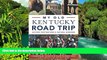 Ebook Best Deals  My Old Kentucky Road Trip:: Historic Destinations   Natural Wonders  Buy Now