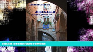FAVORITE BOOK  Introduction to Jerusalem: A Guide to the Holy City  PDF ONLINE