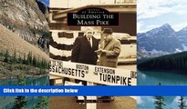 Best Buy Deals  Building the Mass Pike (Images of America)  Full Ebooks Most Wanted