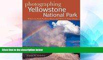 Ebook deals  Photographing Yellowstone National Park: Where to Find Perfect Shots and How to Take