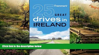 Ebook Best Deals  Frommer s 25 Great Drives in Ireland (Best Loved Driving Tours)  Most Wanted