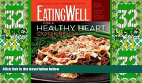 Big Sales  The EatingWell for a Healthy Heart Cookbook: 150 Delicious Recipes for Joyful,