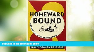 Deals in Books  Homeward Bound: A Spouse s Guide to Repatriation  Premium Ebooks Best Seller in USA