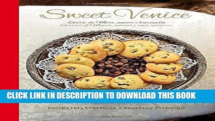 [PDF] Sweet Venice: Venetian Patisserie Popular Online