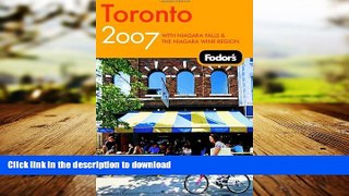 READ ONLINE Fodor s Toronto 2007: With Niagara Falls   the Niagara Wine Region (Fodor s Gold