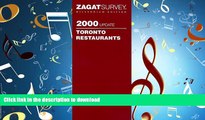 FAVORIT BOOK Zagatsurvey 2000 Toronto Restaurants (Zagatsurvey: Toronto Restaurants) READ EBOOK