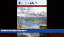 Best Buy Deals  This Land: A Guide to Western National Forests  Full Ebooks Most Wanted