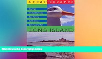Must Have  Great Escapes: Long Island (Great Escapes)  Buy Now