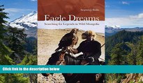 Ebook deals  Eagle Dreams: Searching for Legends in Wild Mongolia  Most Wanted