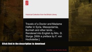 READ  Travels of a Doctor and Madame Helfer in Syria, Mesopotamia, Burmah and other lands ...