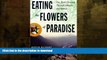 FAVORITE BOOK  Eating the Flowers of Paradise: One Man s Journey Through Ethiopia and Yemen  PDF