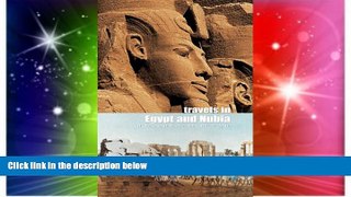 Must Have  Travels in Egypt and Nubia (The Great Adventures)  Buy Now