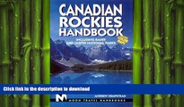 READ THE NEW BOOK Canadian Rockies Handbook: Including Banff and Jasper National Parks (Canadian