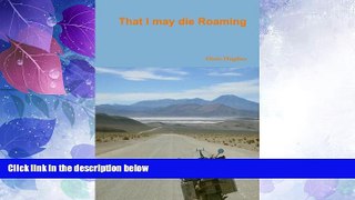 Big Sales  That I May Die Roaming Standard Paperback  Premium Ebooks Best Seller in USA