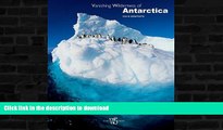 READ  Vanishing Wilderness of Antarctica (Amazing Nature)  BOOK ONLINE