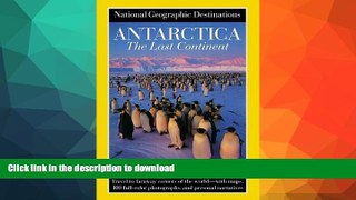 FAVORITE BOOK  National Geographic Destinations, Antarctica the Last Continent (NG Destinations)