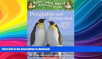 READ BOOK  Penguins and Antarctica (Magic Tree House Research Guides, Penguins and Antarctica)