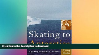 READ  Skating to Antarctica: A Journey to the End of the World FULL ONLINE