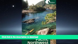 FAVORIT BOOK Hidden Pacific Northwest: Including Oregon, Washington, Vancouver, Victoria, and