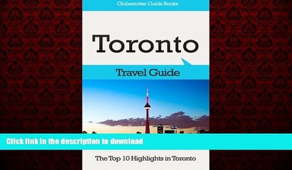 READ THE NEW BOOK Toronto Travel Guide: The Top 10 Highlights in Toronto READ EBOOK