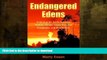 FAVORITE BOOK  Endangered Edens: Exploring the Arctic National Wildlife Refuge, Costa Rica, the