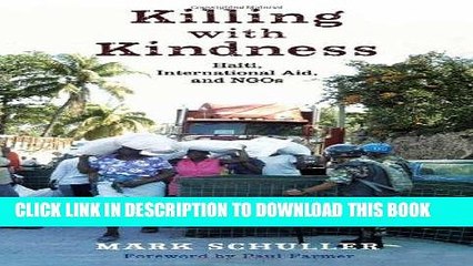 [PDF] Killing with Kindness: Haiti, International Aid, and NGOs Popular Collection