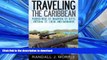 FAVORIT BOOK Traveling the Caribbean: Puerto Rico, St. Maarten, St. Kitts, Antigua, St. Lucia, and