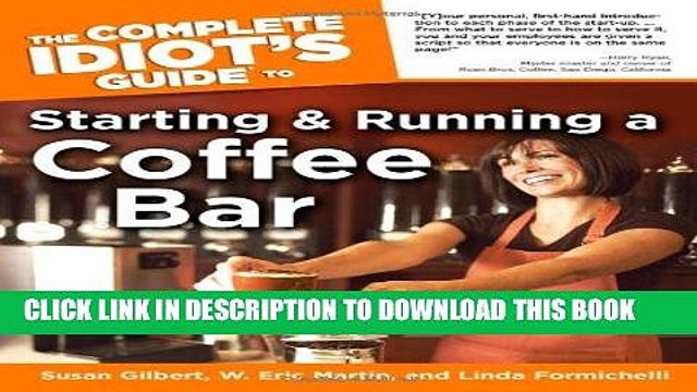 [PDF] The Complete Idiot s Guide to Starting And Running A Coffeebar (Complete Idiot s Guides