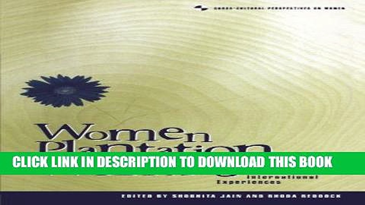 [PDF] Women Plantation Workers: International Experiences (Cross-Cultural Perspectives on Women)