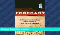 READ  Forecast: The Consequences of Climate Change, from the Amazon to the Arctic, from Darfur to