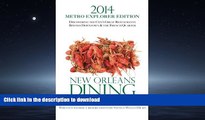 READ BOOK  2014 New Orleans Dining METRO EXPLORER EDITION: A Guide for the Hungry Visitor Craving