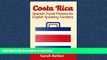 FAVORITE BOOK  Costa Rica: Spanish Travel Phrases  For English Speaking Travelers: The most