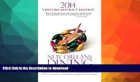 FAVORITE BOOK  2014 New Orleans Dining VISITORS DISTRICT EDITION: A Guide for the Hungry Visitor