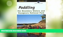 Deals in Books  Paddling the Boundary Waters and Voyageurs National Park (Regional Paddling
