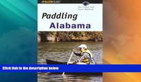 Big Sales  Paddling Alabama (Regional Paddling Series)  Premium Ebooks Online Ebooks