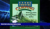 Must Have  Canoe Country Camping: Wilderness Skills for the Boundary Waters and Quetico  Most Wanted