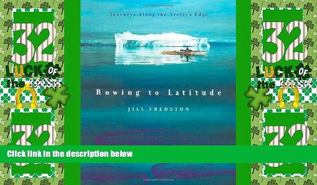 Buy NOW Rowing to Latitude: Journeys Along the Arctic s Edge Premium Ebooks Online Ebooks