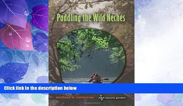 Big Sales Paddling the Wild Neches (River Books, Sponsored by The Meadows Center for Water and