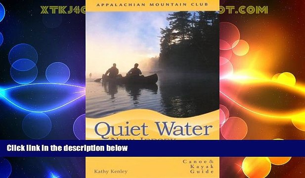 Buy NOW Quiet Water New Jersey, 2nd: Canoe and Kayak Guide (AMC Quiet Water Series) Premium