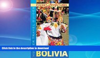 READ BOOK  Pocket Adventures Bolivia (Pocket Adventures) (Adventure Guide to Bolivia (Pocket))