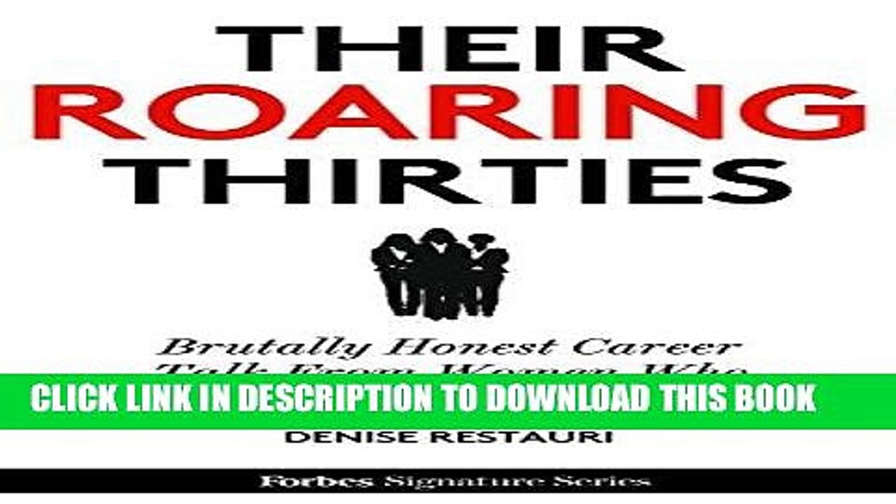 [PDF] Their Roaring Thirties: Brutally Honest Career Talk From Women Who Beat The Youth Trap Full