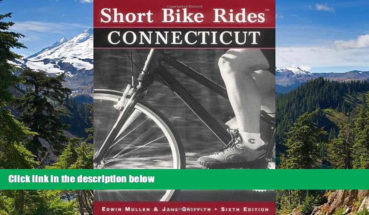 Ebook Best Deals  Short Bike Rides in Connecticut, 6th (Short Bike Rides Series)  Most Wanted